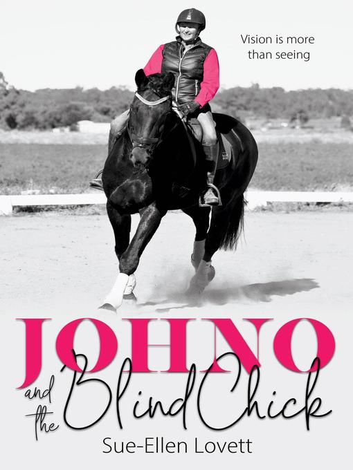 Title details for Johno and the Blind Chick, #1 by Sue-Ellen Lovett - Available